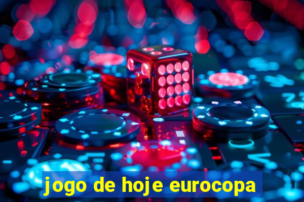 jogo de hoje eurocopa