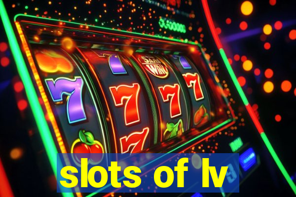 slots of lv