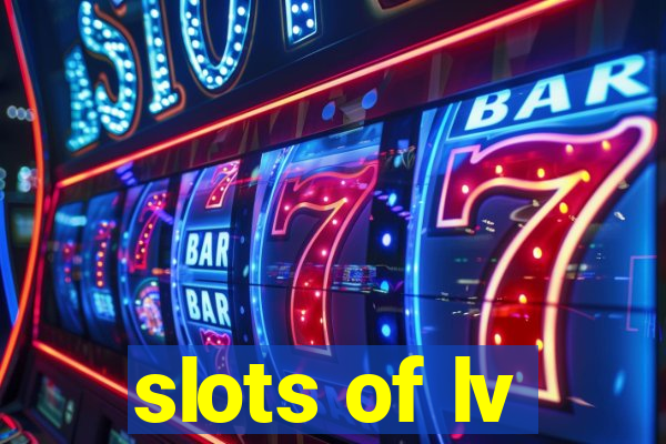 slots of lv