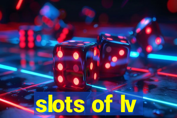 slots of lv