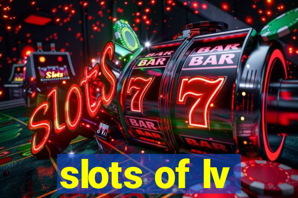 slots of lv