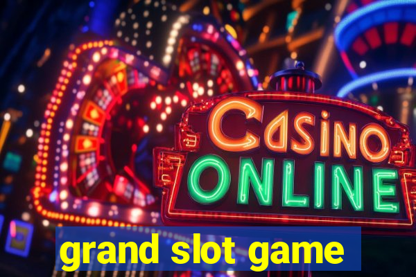 grand slot game