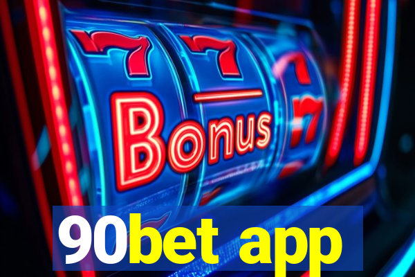 90bet app