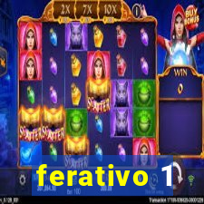 ferativo 1