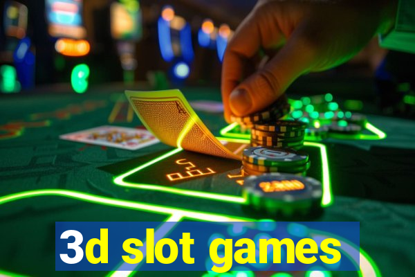 3d slot games