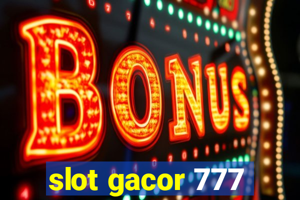 slot gacor 777