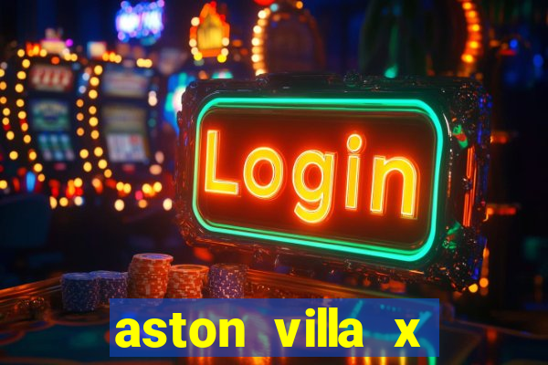 aston villa x chelsea palpite