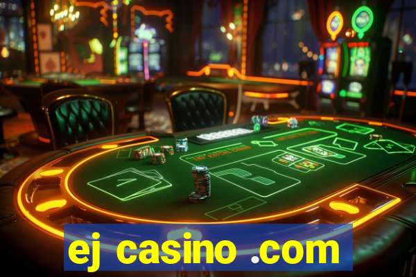 ej casino .com