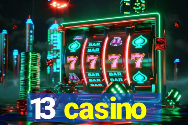 13 casino