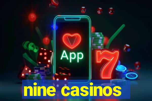 nine casinos