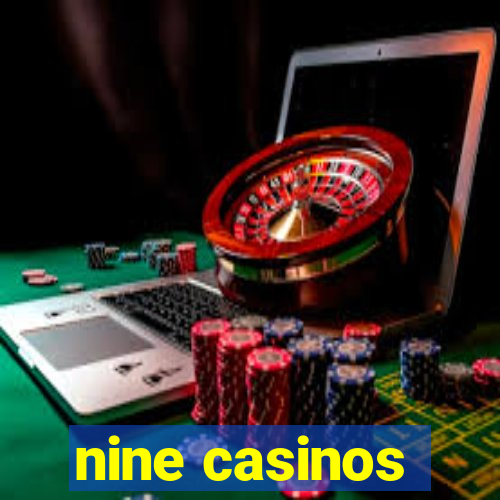 nine casinos