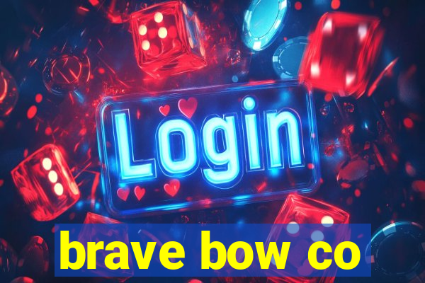 brave bow co