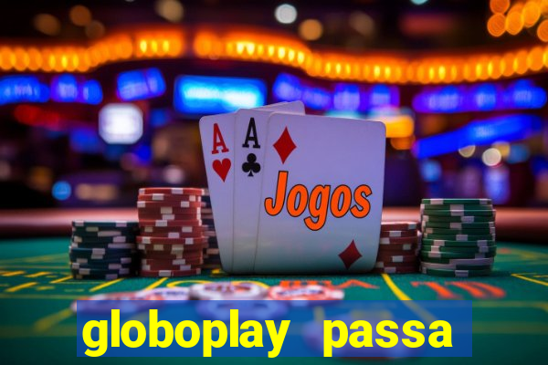 globoplay passa jogo ao vivo