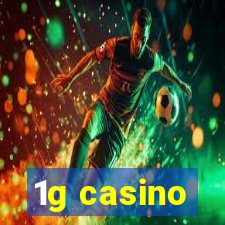 1g casino