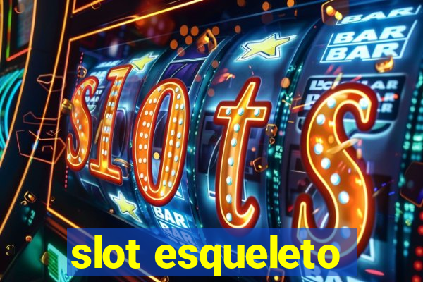 slot esqueleto