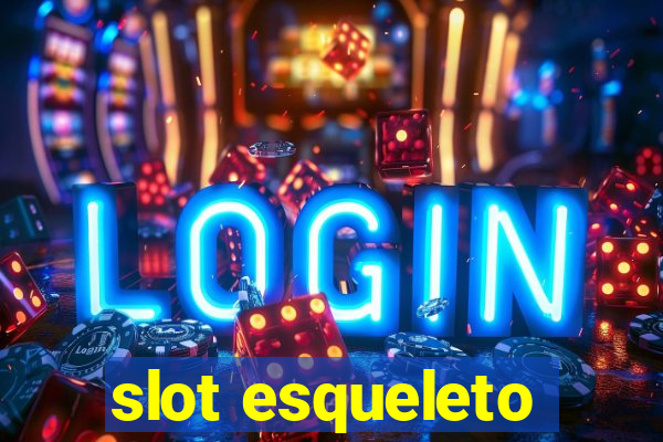 slot esqueleto