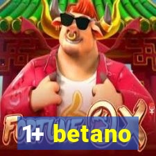 1+ betano