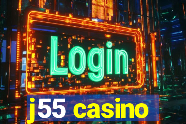 j55 casino