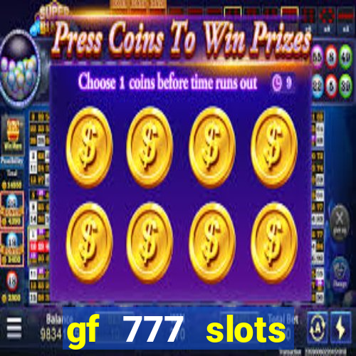 gf 777 slots casino gcash