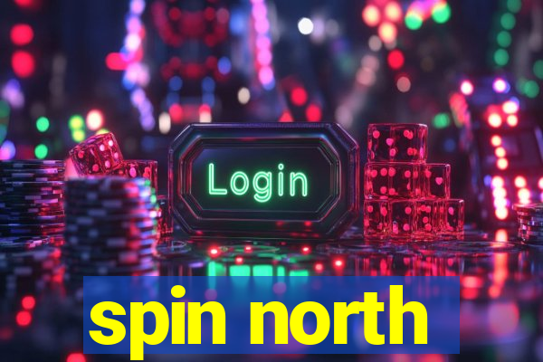 spin north