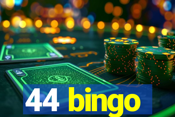 44 bingo