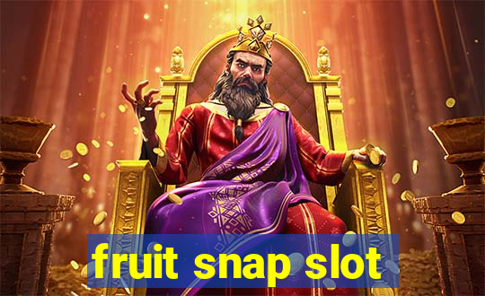 fruit snap slot