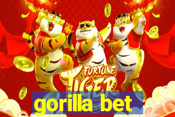 gorilla bet