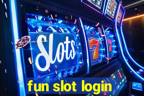 fun slot login