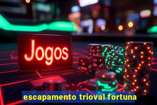 escapamento trioval fortuna