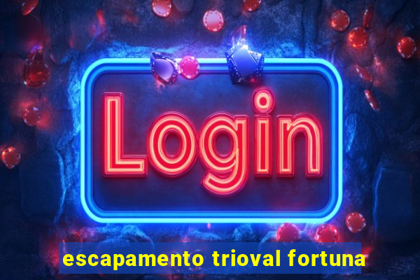 escapamento trioval fortuna