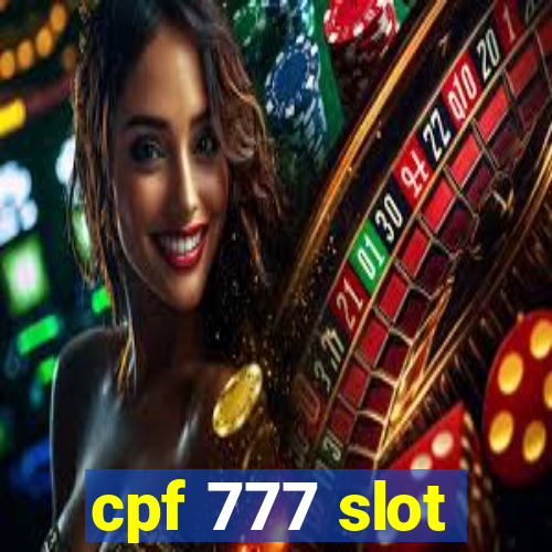 cpf 777 slot