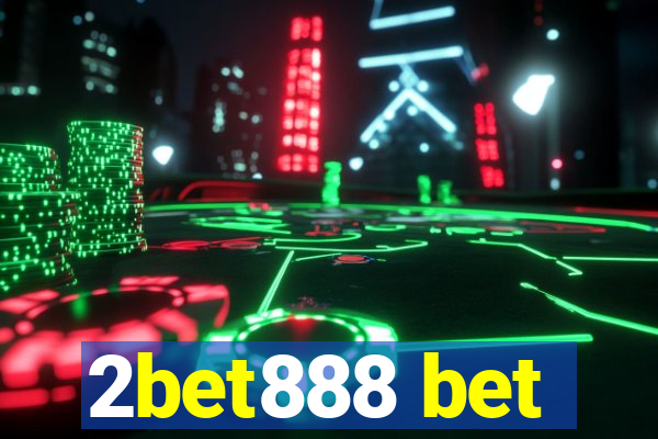 2bet888 bet