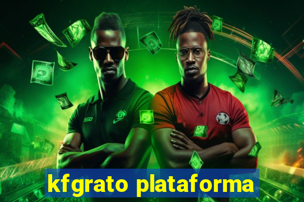 kfgrato plataforma