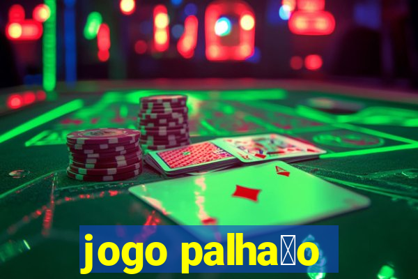 jogo palha莽o