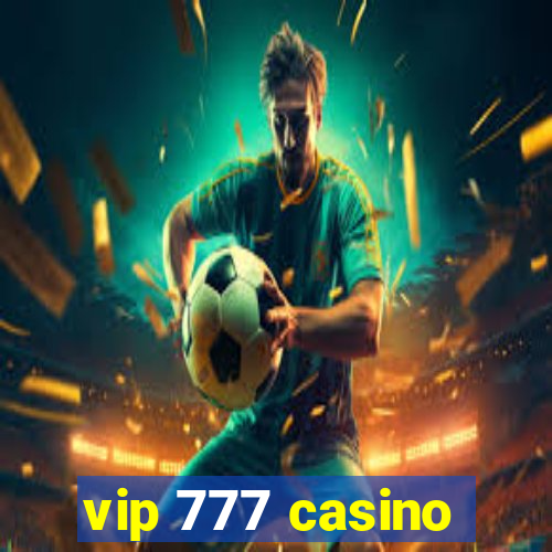 vip 777 casino