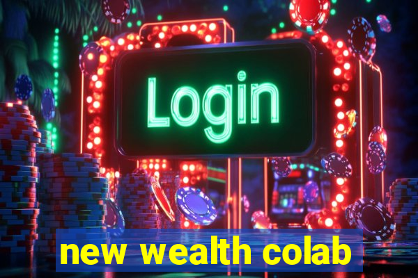 new wealth colab