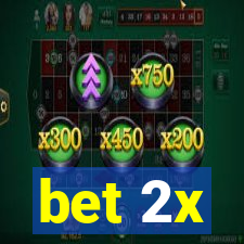 bet 2x