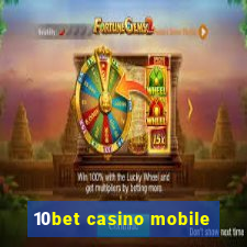 10bet casino mobile