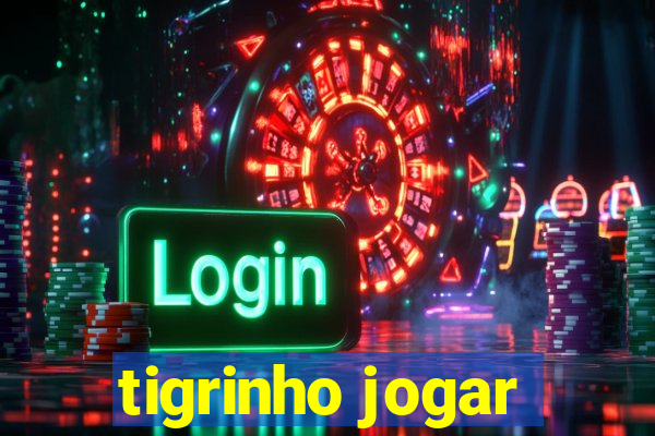 tigrinho jogar