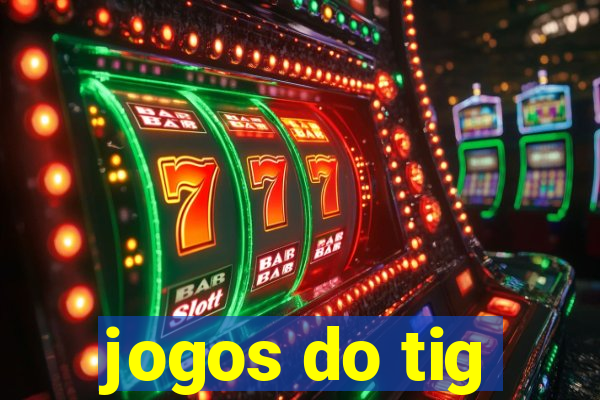 jogos do tig