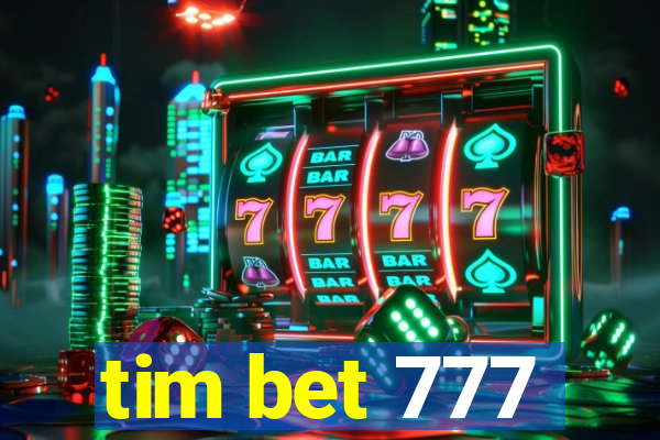 tim bet 777