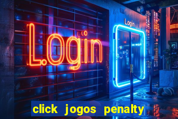 click jogos penalty fever brasil