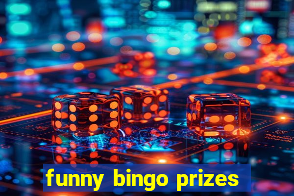 funny bingo prizes