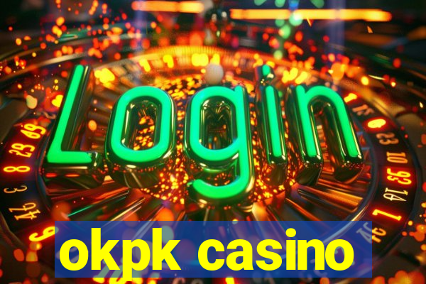 okpk casino