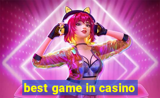 best game in casino