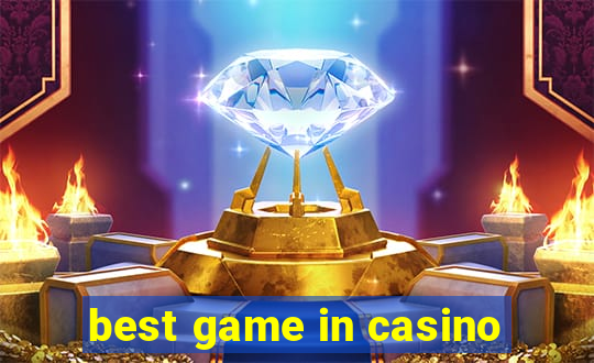 best game in casino