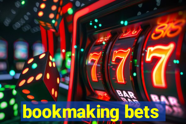 bookmaking bets