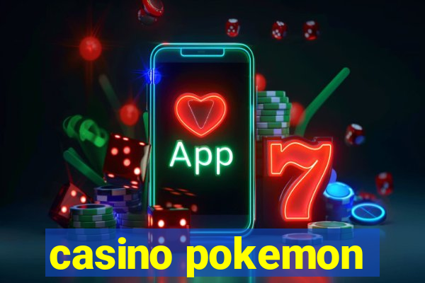 casino pokemon