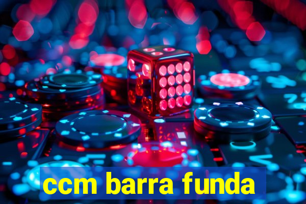 ccm barra funda