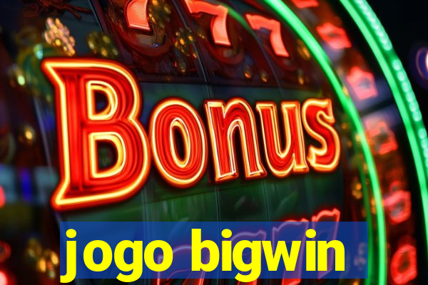 jogo bigwin